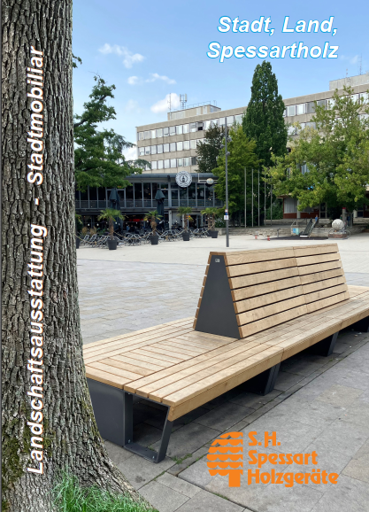 Stadt, Land, Spessart-Holz - Katalog Landschaftsausstattung - Stadtmobiliar 2022 2023